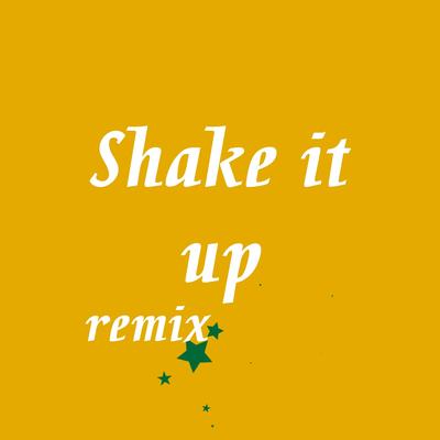 Shake It up (Remix)'s cover