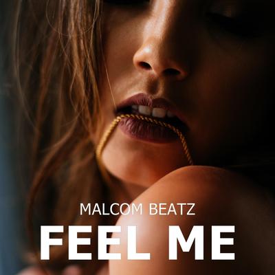 Feel Me By Malcom Beatz's cover