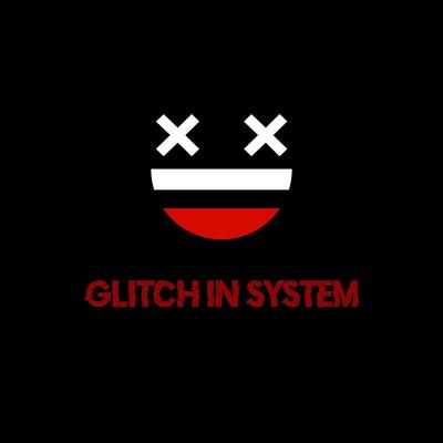 Glitch In System's cover