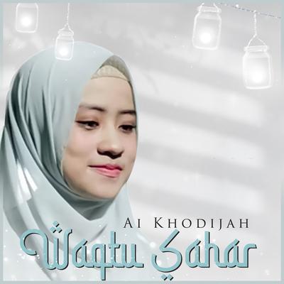 Waqtu Sahar By Ai Khodijah's cover