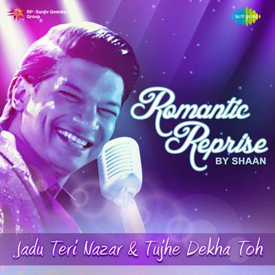 Jadu Teri Nazar And Tujhe Dekha Toh's cover