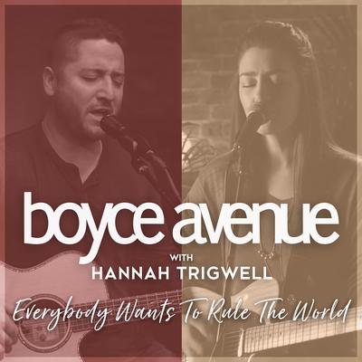Everybody Wants to Rule the World By Boyce Avenue, Hannah Trigwell's cover