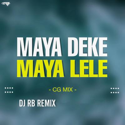 Maya Deke Maya Lele (Cg Mix)'s cover
