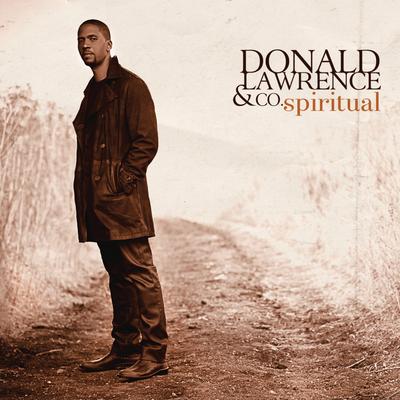 Spiritual By Donald Lawrence & Co.'s cover