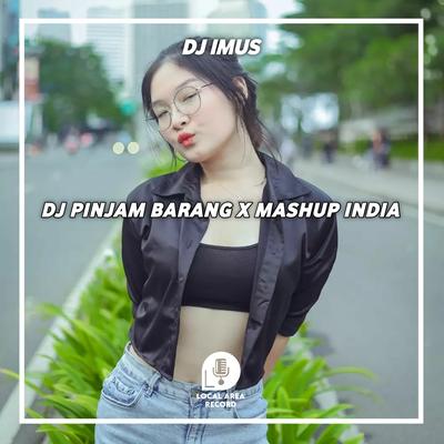 DJ Pinjam Barang X Mashub India's cover
