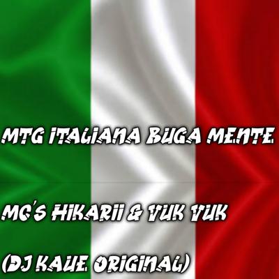MTG ITALIANA BUGA MENTE By DJ Kaue Original, Mc hikarii, VUK VUK's cover