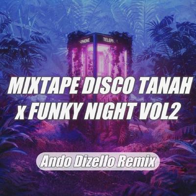 Kumpulan DJ Disco Tanah X Fungky Night Vol.2's cover