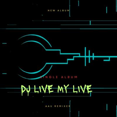 DJ Live My Live's cover