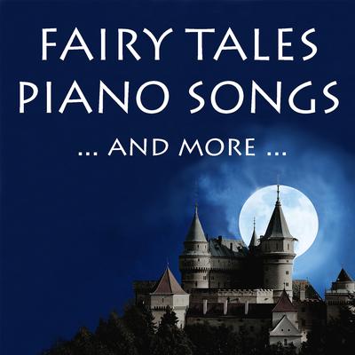 Fairy tales piano songs ...and more...'s cover
