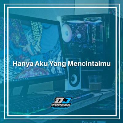 Hanya Aku Yang Mencintaimu (Remix Thailand Style)'s cover