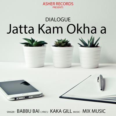 Jatta Kam Okha A's cover