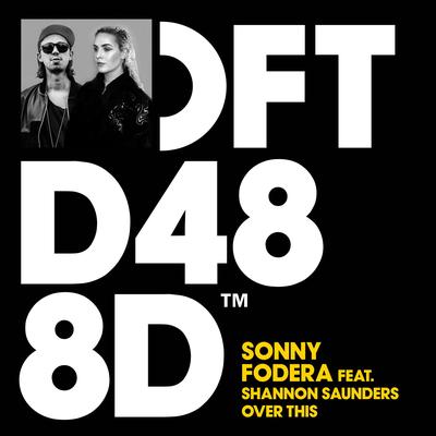 Over This (feat. Shannon Saunders) [Extended Mix] By Sonny Fodera, Shannon Saunders's cover