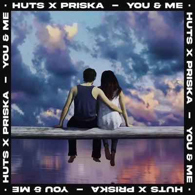 You & Me By HUTS , PRISKA's cover