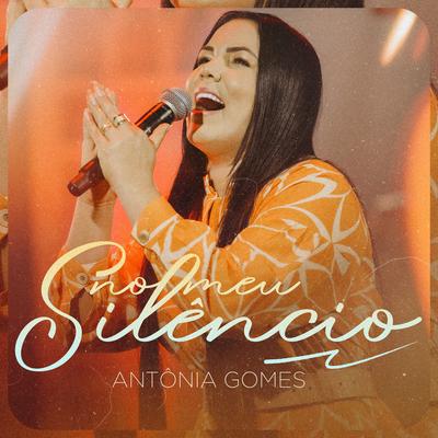 No Meu Silêncio By Antônia Gomes's cover