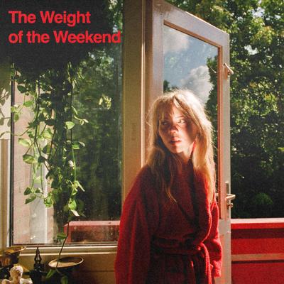 The Weight of the Weekend's cover