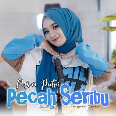 Pecah Seribu By Mira Putri's cover