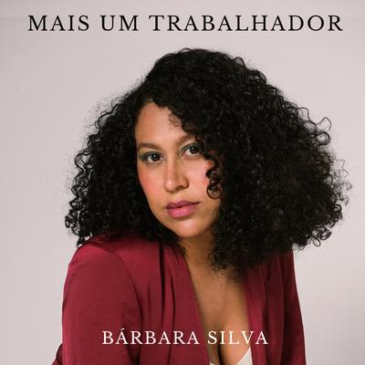 Mais um Trabalhador By Barbara Silva's cover