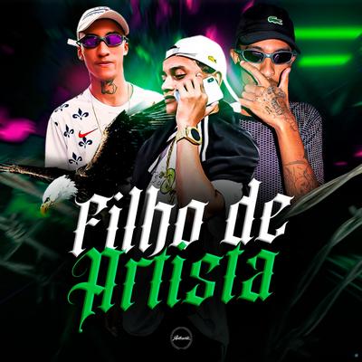 Filho de Artista By MC Renatinho Falcão, DJ J2, dj henrique de são mateus's cover