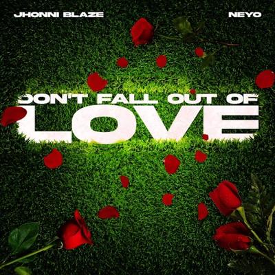 Don't Fall Out of Love By Jhonni Blaze, Ne-Yo's cover