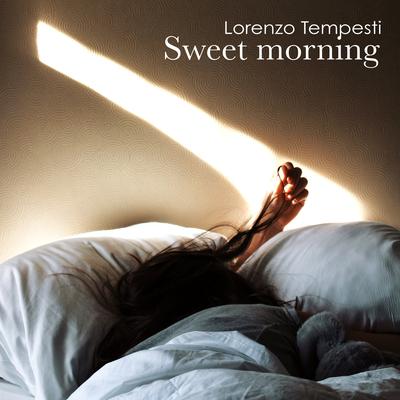 Sweet morning By Lorenzo Tempesti's cover