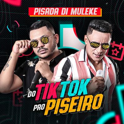 Do Tik Tok pro Piseiro's cover