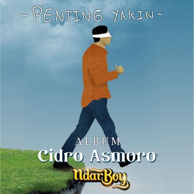 Penting Yakin (From "Cidro Asmoro") By Ndarboy Genk's cover