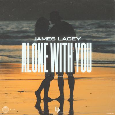 Alone With You By James Lacey's cover