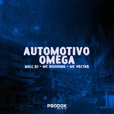 Automotivo Omega By HALC DJ, Mc Diguinho, MC NECTAR's cover