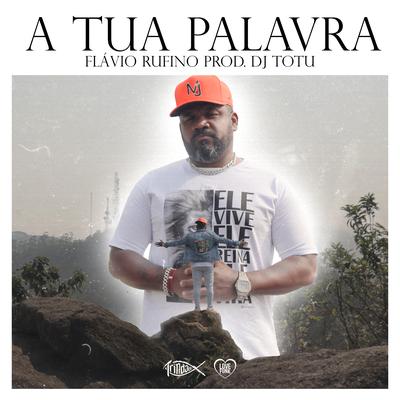 A Tua Palavra By Flávio Rufino, Trindade Records, Love Funk's cover