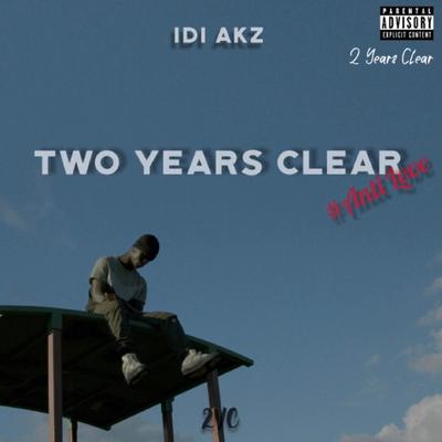 Two Years Clear By Idi Akz's cover