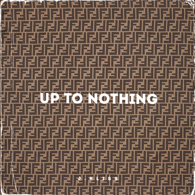 Up To Nothing's cover