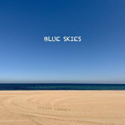 Blue Skies By Jarrod Cooney's cover