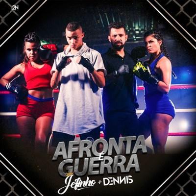 Afronta É Guerra (Feat. Dennis DJ) By Dennis, Mc Jefinho's cover