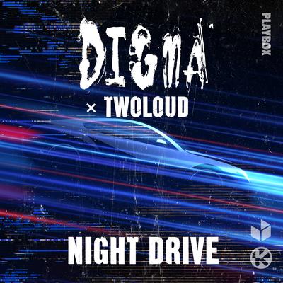 Night Drive By Digma, twoloud's cover