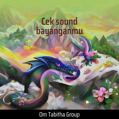 Cek Sound Bayanganmu By Om tabitha group's cover