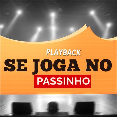 Se Joga no Passinho (Playback) By Luiz Poderoso Chefão's cover