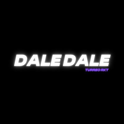 Dale Dale (Turreo Rkt)'s cover