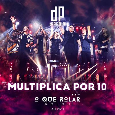 Multiplica por 10 (Ao Vivo) By Di Propósito's cover