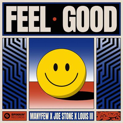 Feel Good By ManyFew, Joe Stone, Louis III's cover