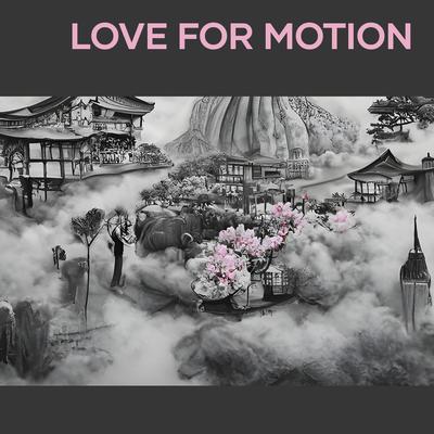 Love for Motion's cover