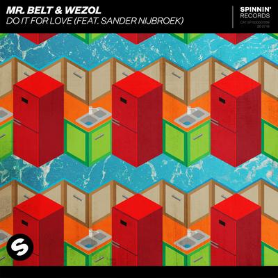 Do It For Love (feat. Sander Nijbroek) By Mr. Belt & Wezol, Sander Nijbroek's cover