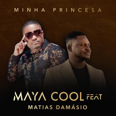 Minha Princesa By Maya Cool, Matias Damásio's cover