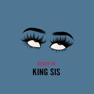 ready FR By King Sis's cover