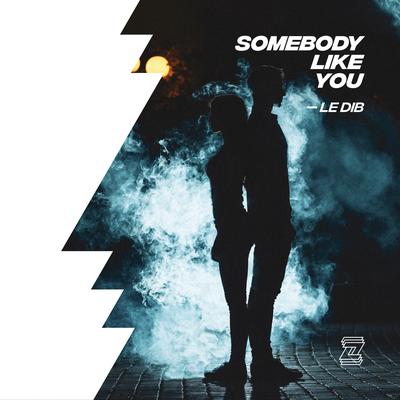 Somebody Like You By Le Dib's cover