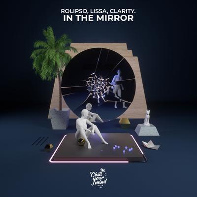 In the Mirror By Rolipso, LissA, Clarity's cover