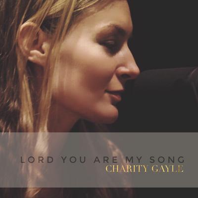 Lord You Are My Song's cover
