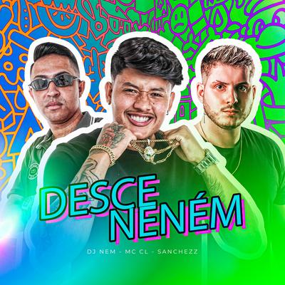 Mega Desce Nenem By Mc CL, DJ Nem, Sanchezz DJ's cover