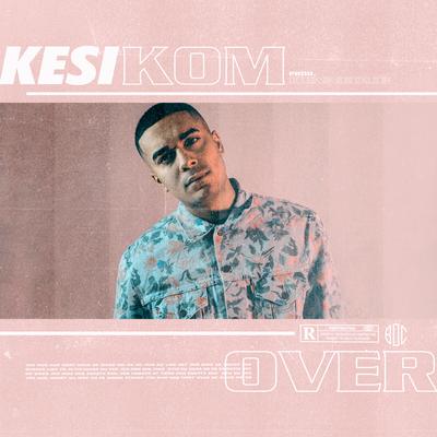 Kom Over By KESI's cover