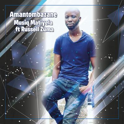 Amantombazane (feat. Russell Zuma) By Russell Zuma, Musiq Matiyela's cover