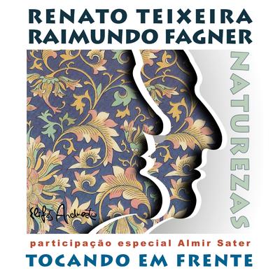 Tocando Em Frente By Renato Teixeira, Raimundo Fagner, Almir Sater's cover